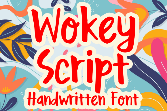 Wokey Script: A Fun and Playful Handwritten Font for Modern Design